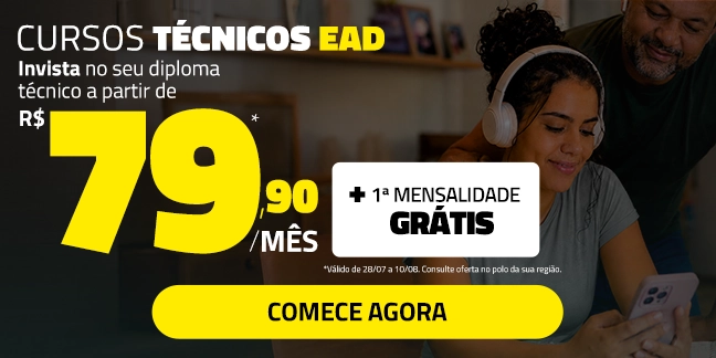 Cursos Técnicos EAD — a partir de R$ 79,90/mês + 1ª mensalidade grátis. Saiba mais.