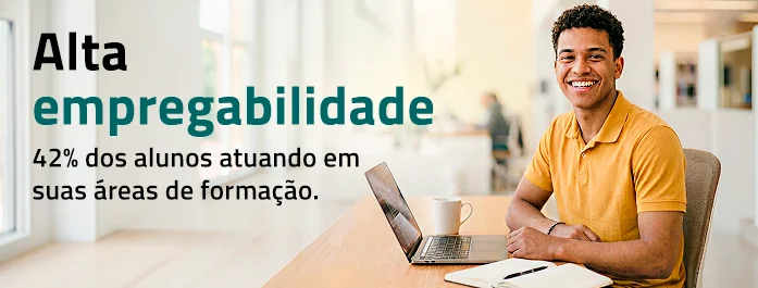 Alta empregabilidade 42% dos alunos atuando em suas áreas de formação