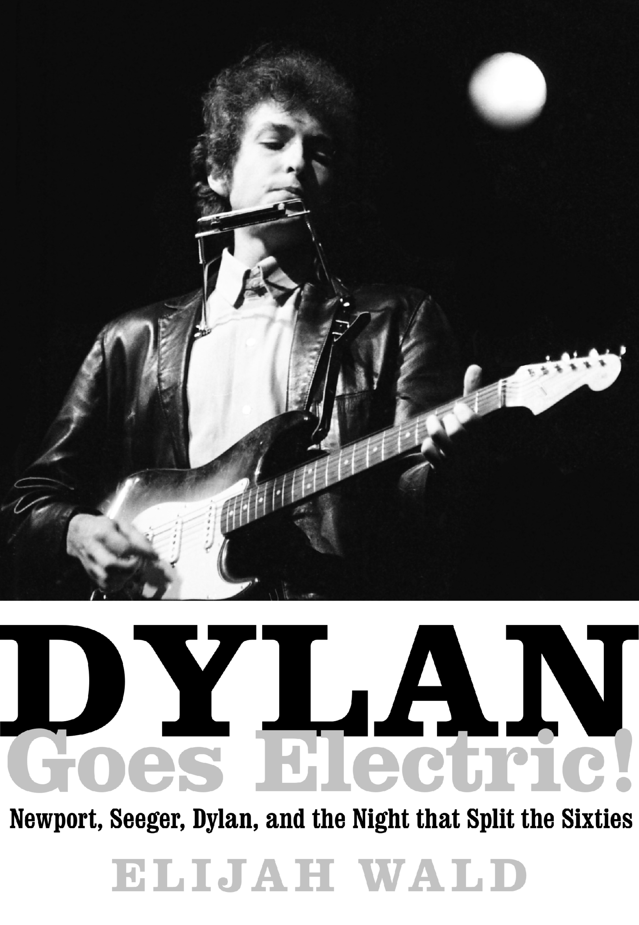 The Night Bob Dylan Went Electric