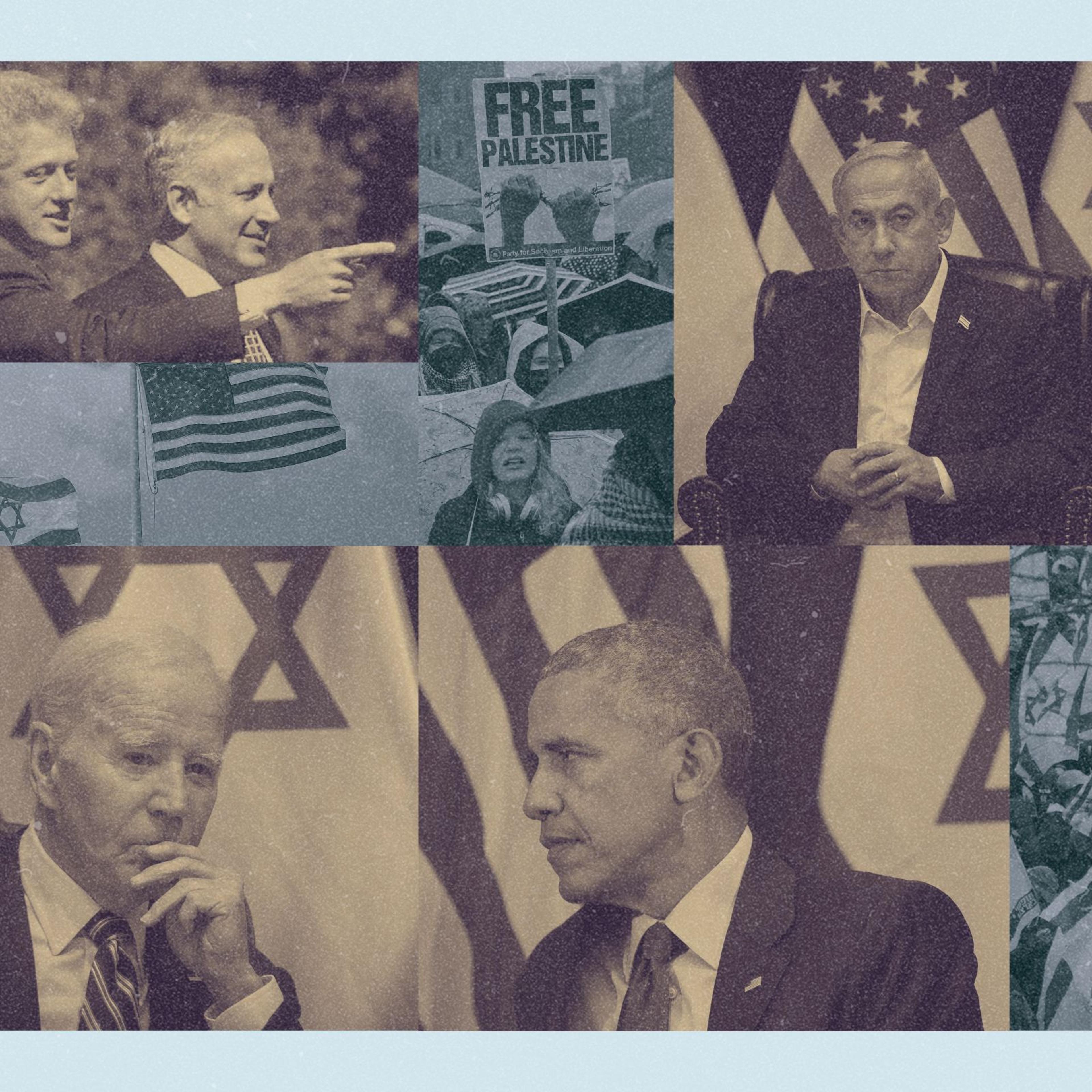 collage including photographs of Bill Clinton, Benjamin Netanyahu, Joe Biden, Barack Obama, and Israel/Palestine related protests