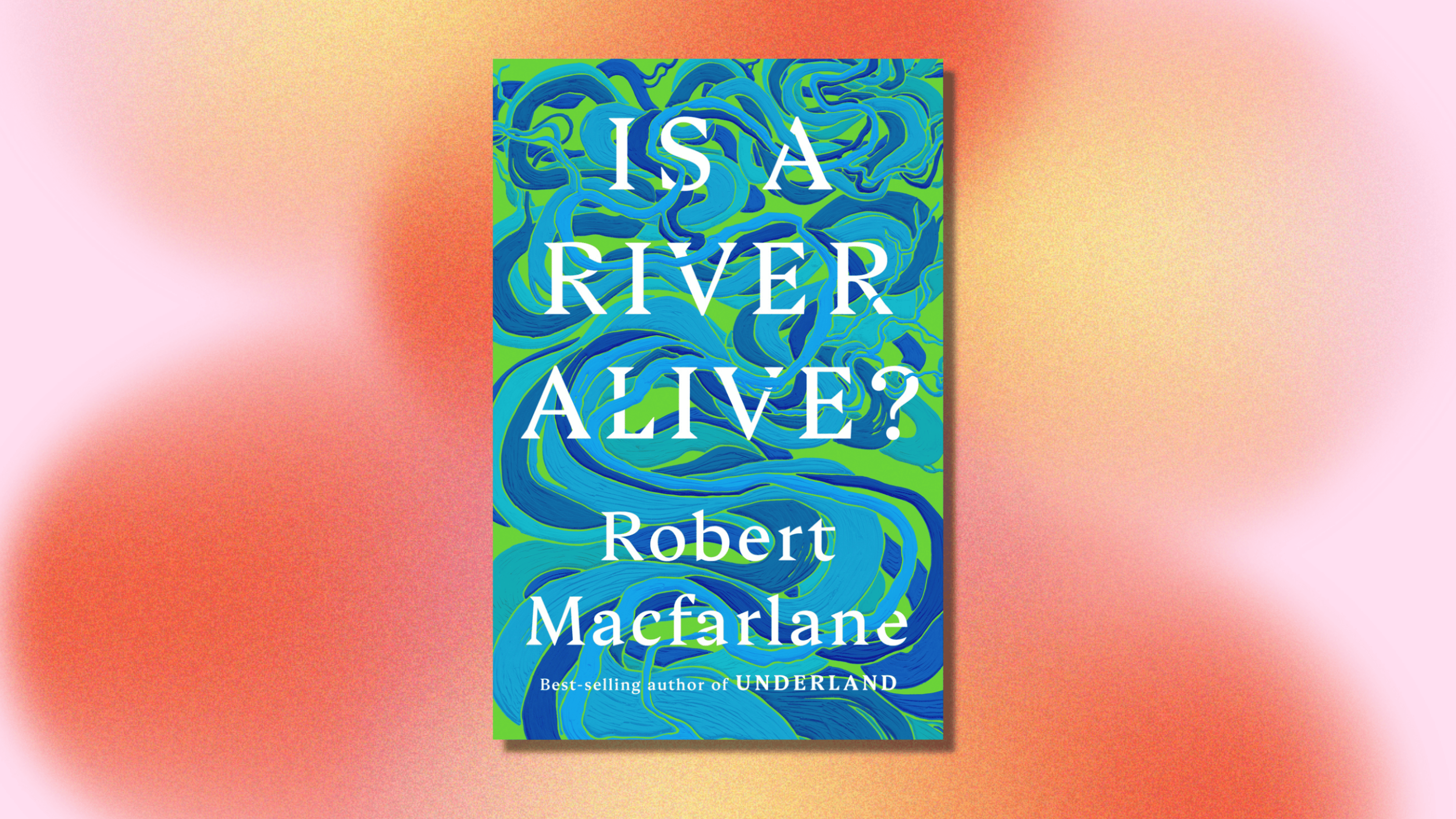 Jacob Rivers Books Is a River Alive?: 100 Must-Read Books of 2025