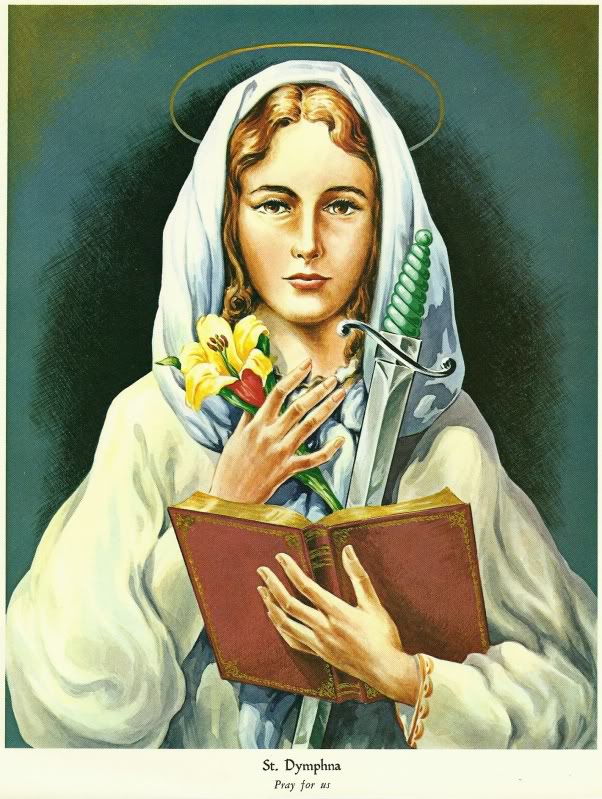 St. Dymphna's Day,  anyone? 